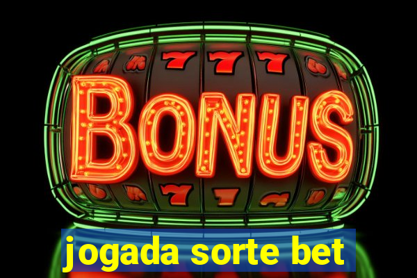 jogada sorte bet