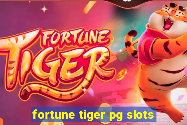 fortune tiger pg slots