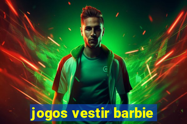 jogos vestir barbie