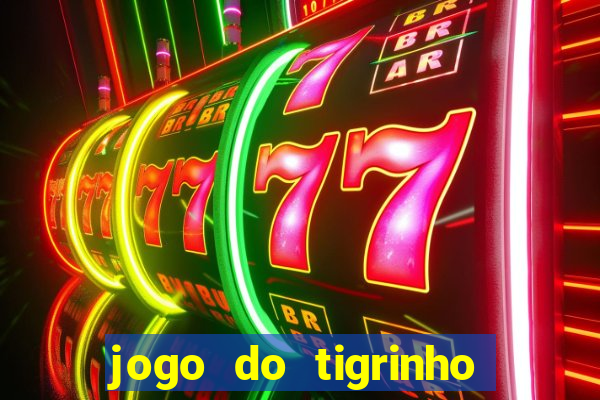 jogo do tigrinho da casa chinesa