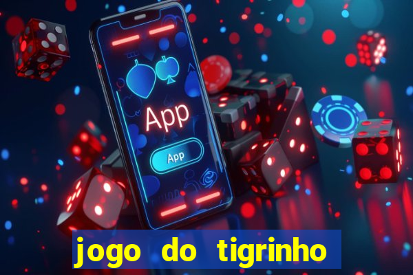 jogo do tigrinho da casa chinesa