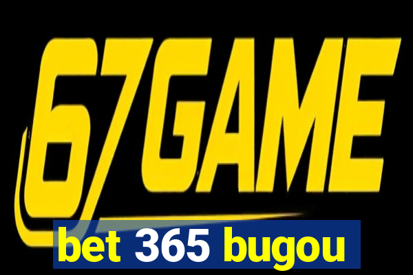 bet 365 bugou