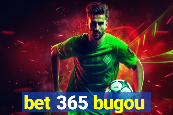 bet 365 bugou