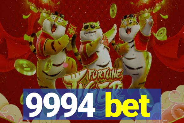 9994 bet