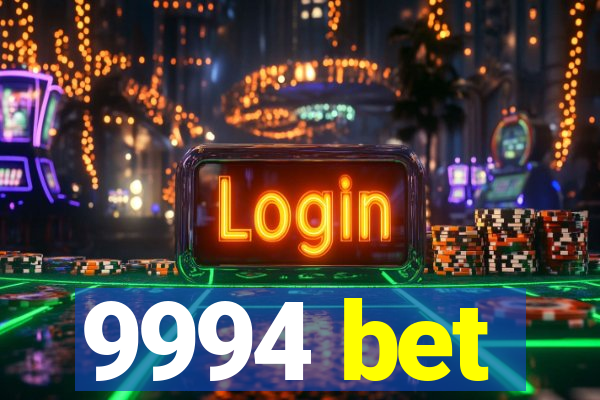 9994 bet