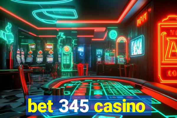 bet 345 casino