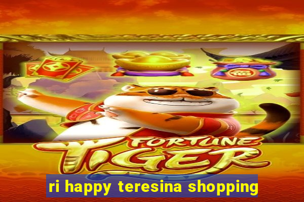 ri happy teresina shopping