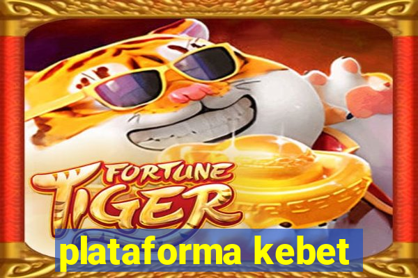 plataforma kebet