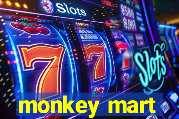 monkey mart