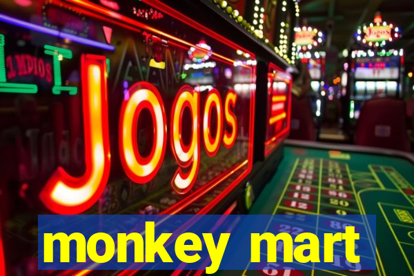 monkey mart