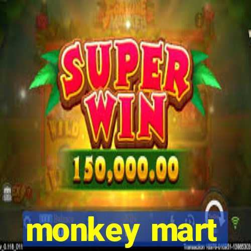 monkey mart