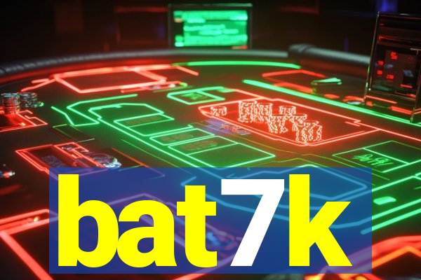 bat7k