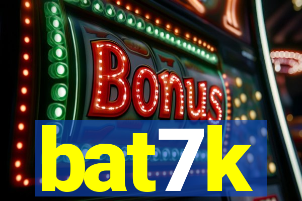 bat7k