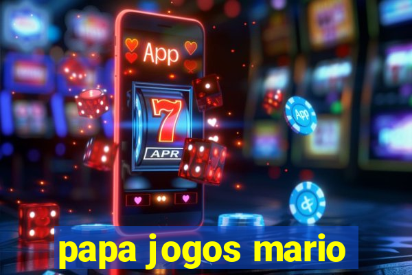 papa jogos mario