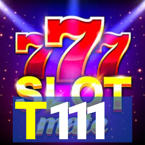 T111