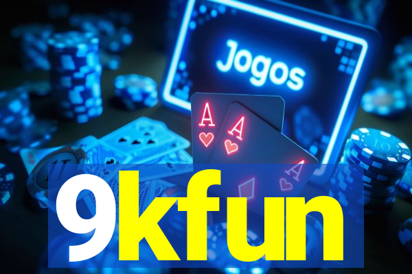 9kfun