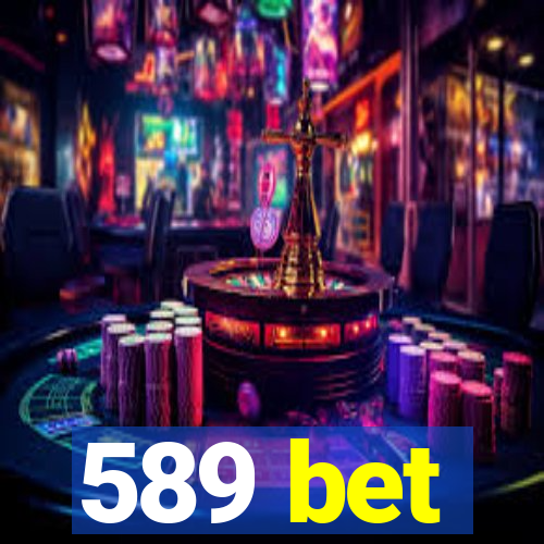 589 bet