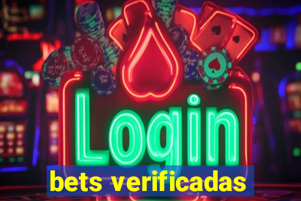 bets verificadas