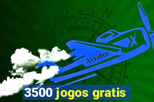 3500 jogos gratis