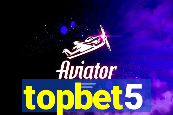 topbet5