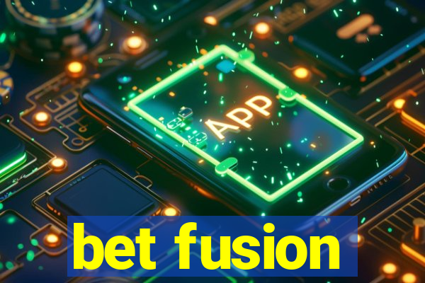 bet fusion