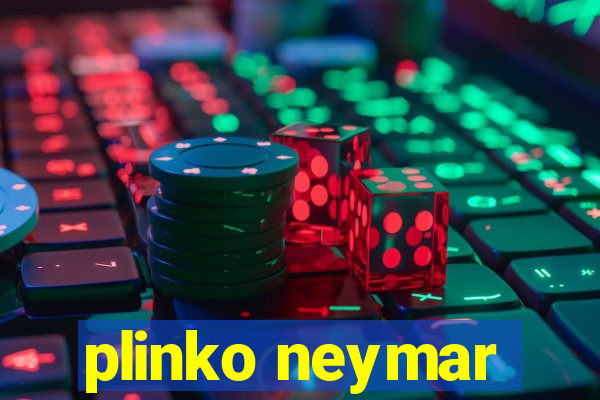 plinko neymar