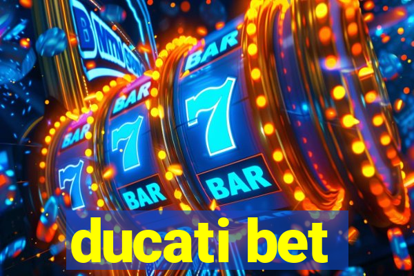 ducati bet