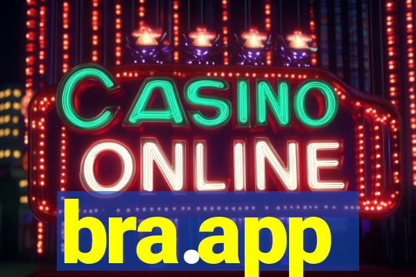 bra.app