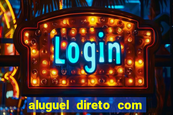 aluguel direto com proprietario leopoldina porto alegre