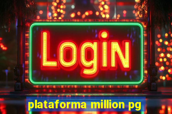 plataforma million pg