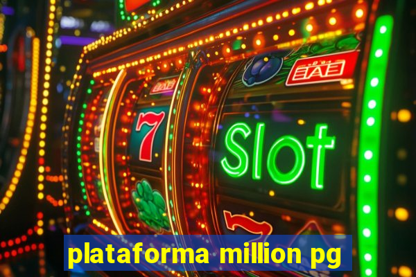 plataforma million pg