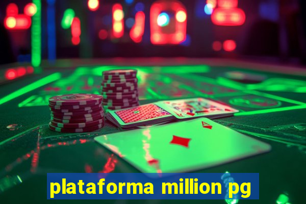 plataforma million pg