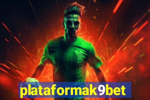 plataformak9bet