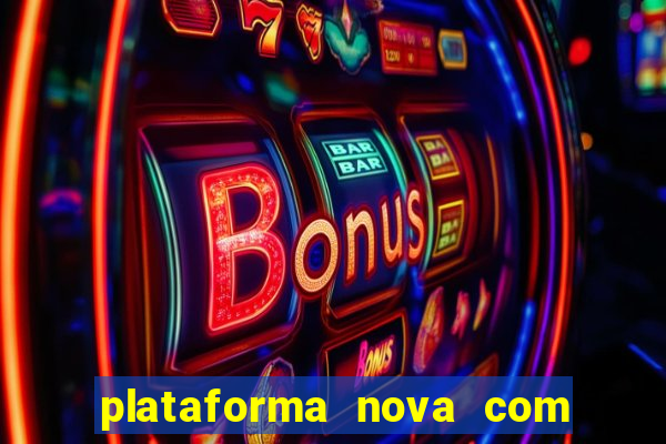 plataforma nova com b么nus de cadastro plataforma com bonus de cadastro facebook