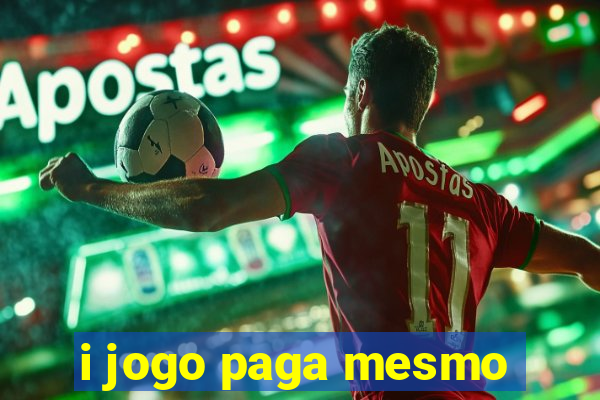 i jogo paga mesmo