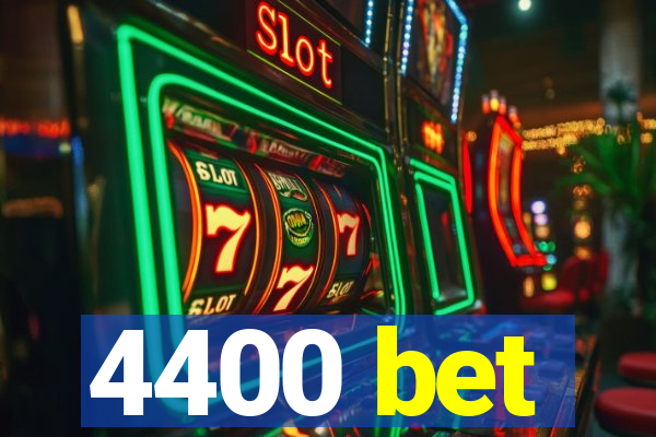 4400 bet