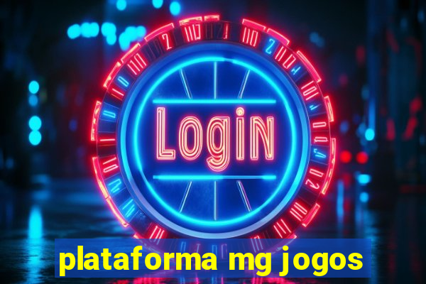 plataforma mg jogos