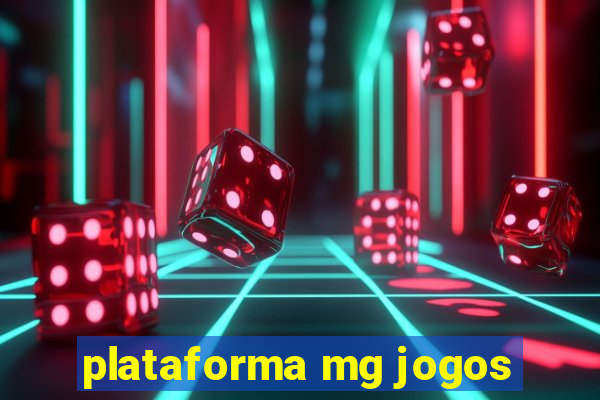 plataforma mg jogos