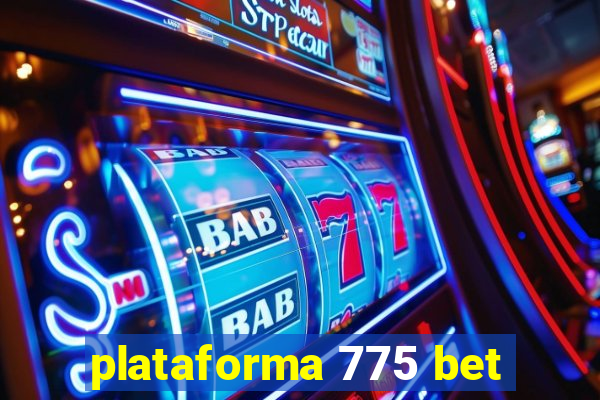 plataforma 775 bet