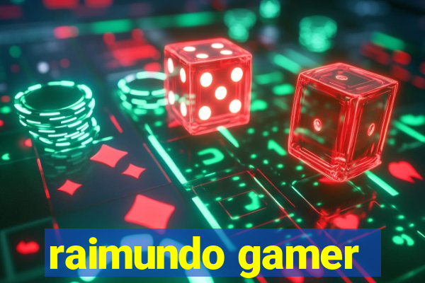 raimundo gamer