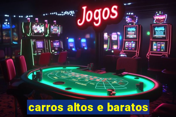 carros altos e baratos