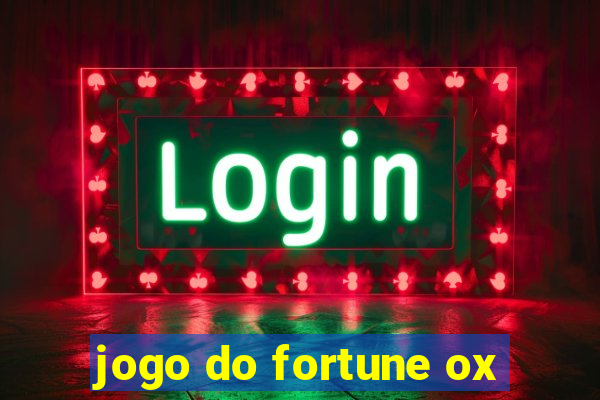 jogo do fortune ox