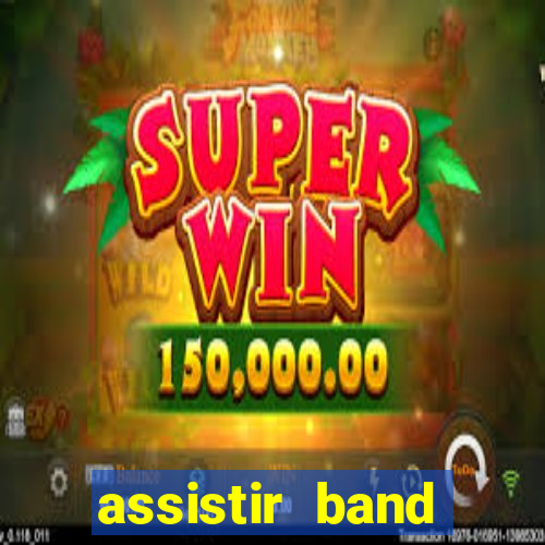 assistir band sports gratis