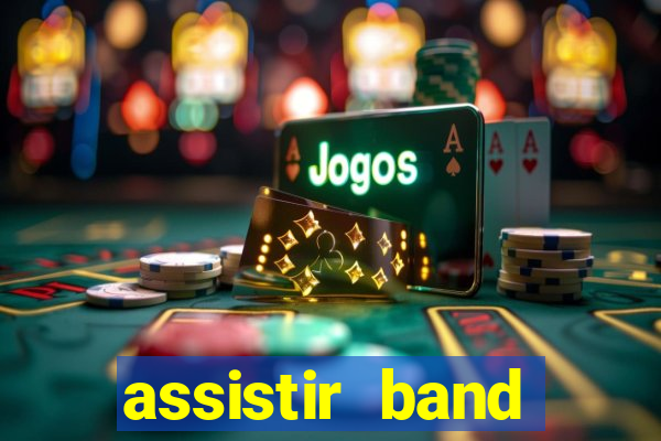 assistir band sports gratis