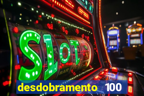 desdobramento 100 dezenas em apenas 6 jogos