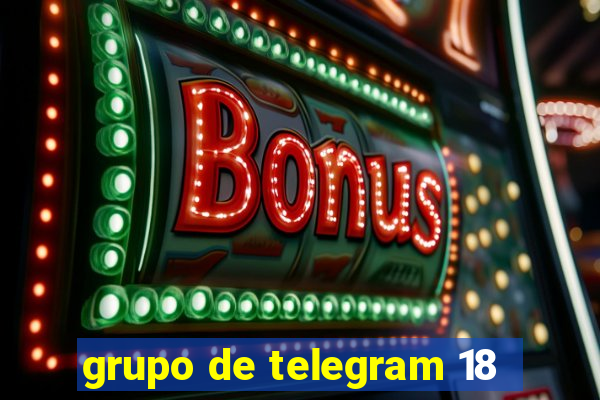 grupo de telegram 18