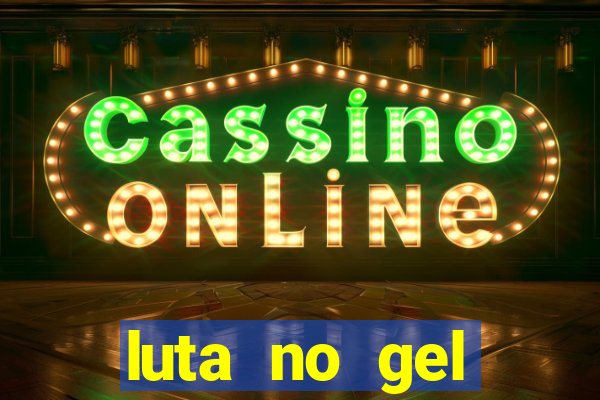 luta no gel cassino dance