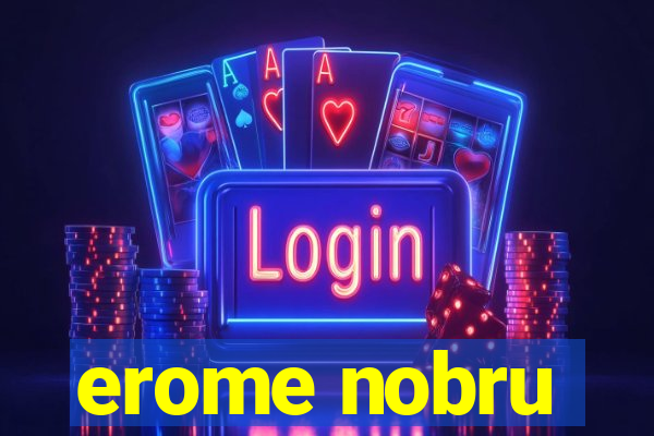 erome nobru