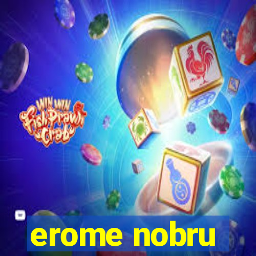 erome nobru