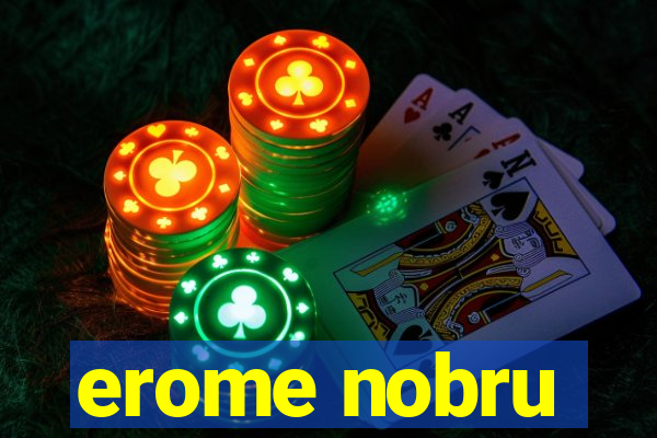 erome nobru